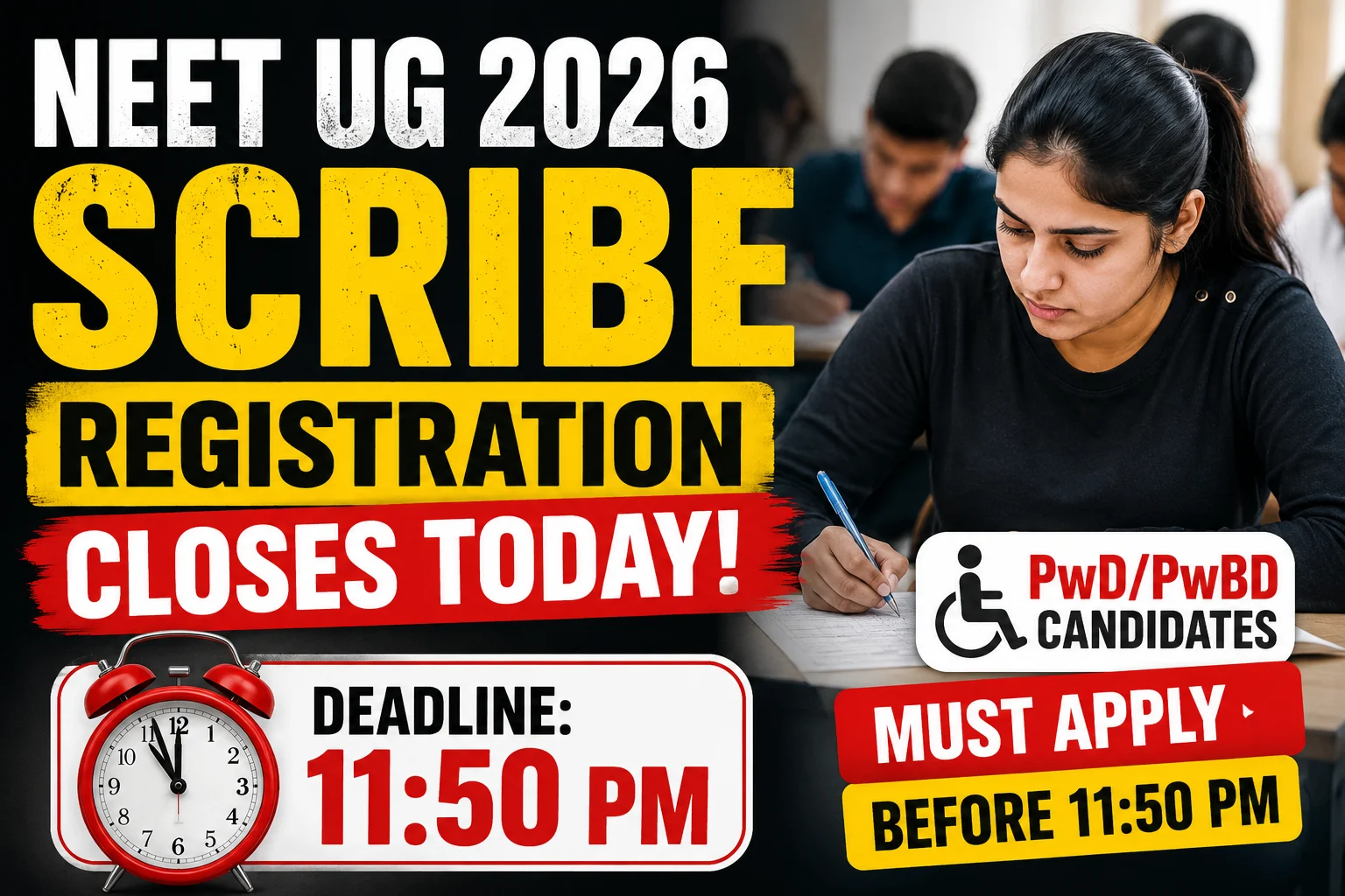 NEET UG 2026 Scribe Registration Closes Today: PwD/PwBD Candidates Must Apply Before 11:50 PM